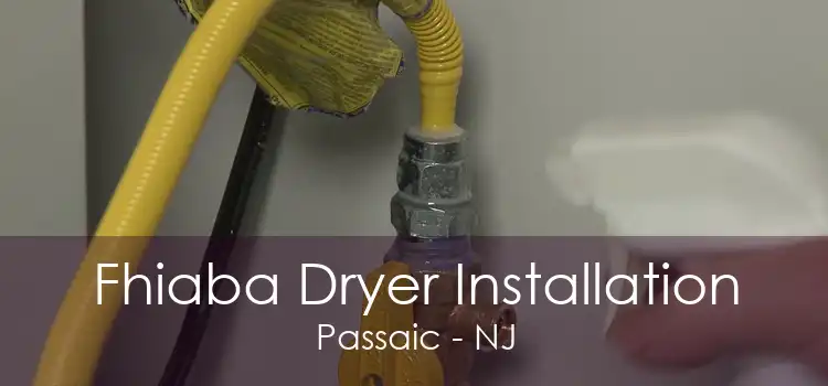 Fhiaba Dryer Installation Passaic - NJ