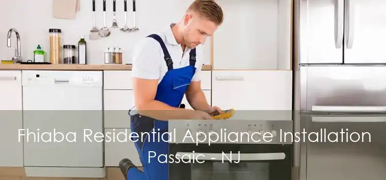 Fhiaba Residential Appliance Installation Passaic - NJ
