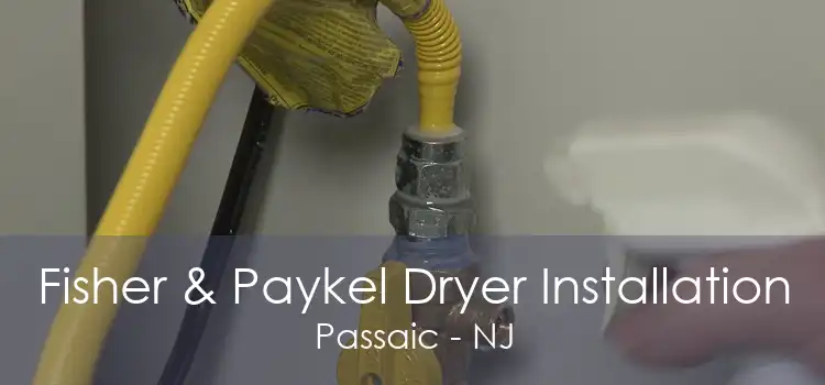Fisher & Paykel Dryer Installation Passaic - NJ