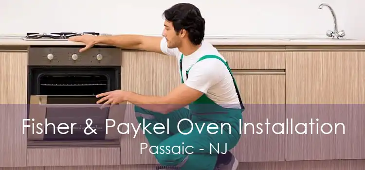 Fisher & Paykel Oven Installation Passaic - NJ