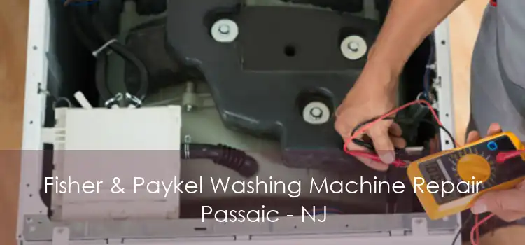 Fisher & Paykel Washing Machine Repair Passaic - NJ