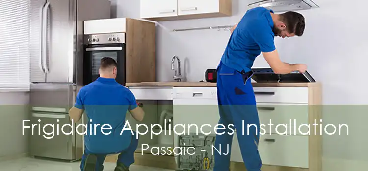 Frigidaire Appliances Installation Passaic - NJ