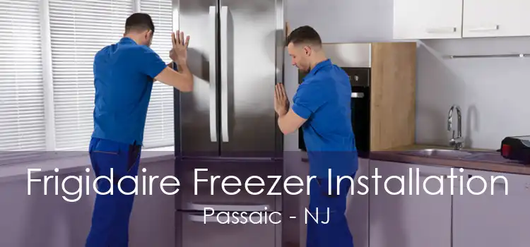 Frigidaire Freezer Installation Passaic - NJ