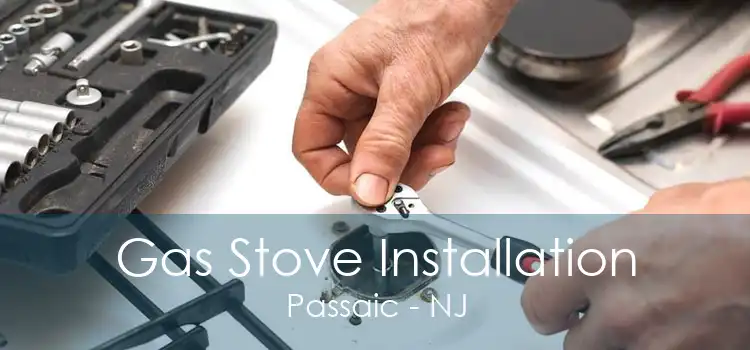 Gas Stove Installation Passaic - NJ