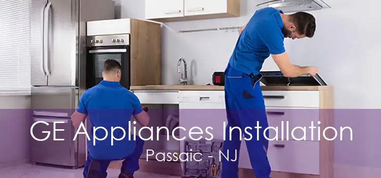 GE Appliances Installation Passaic - NJ