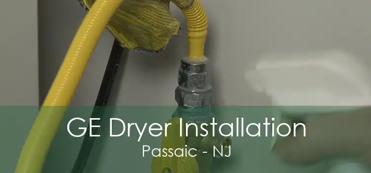 GE Dryer Installation Passaic - NJ