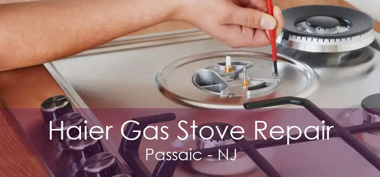 Haier Gas Stove Repair Passaic - NJ