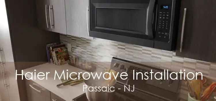 Haier Microwave Installation Passaic - NJ