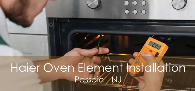 Haier Oven Element Installation Passaic - NJ