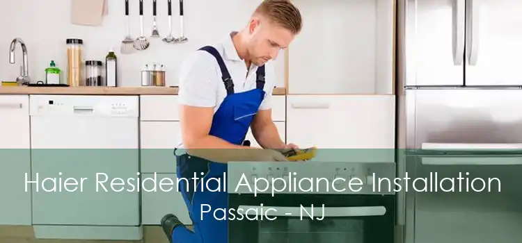 Haier Residential Appliance Installation Passaic - NJ