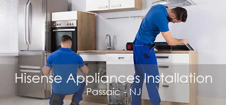 Hisense Appliances Installation Passaic - NJ