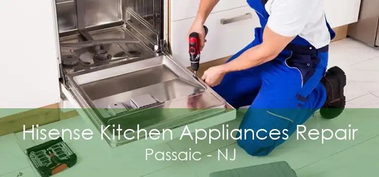 Hisense Kitchen Appliances Repair Passaic - NJ