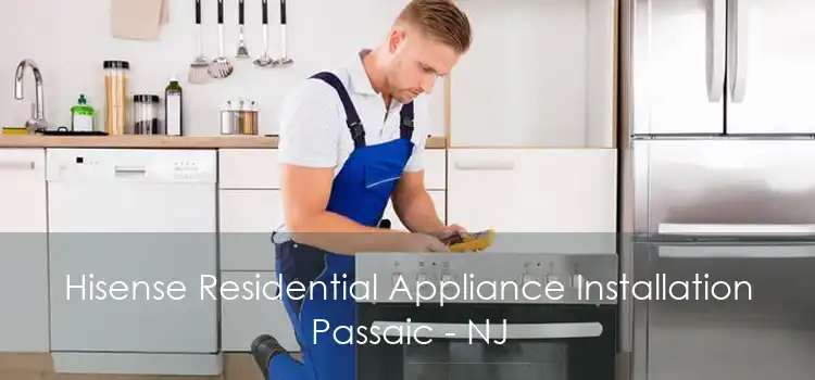 Hisense Residential Appliance Installation Passaic - NJ