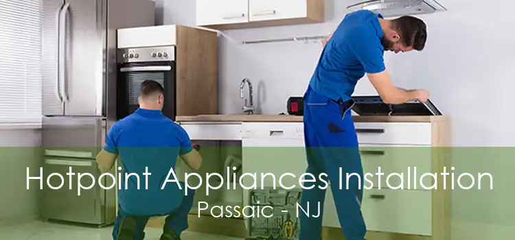 Hotpoint Appliances Installation Passaic - NJ