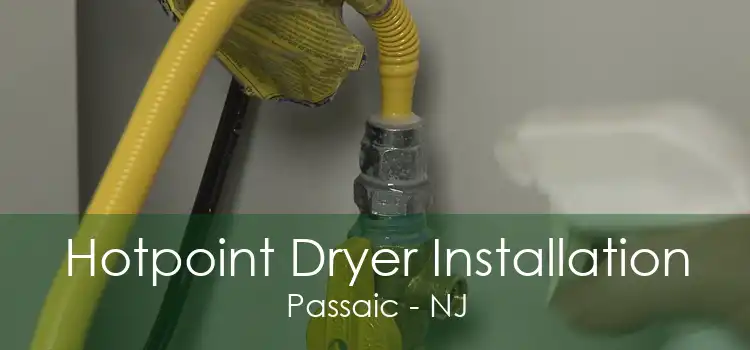 Hotpoint Dryer Installation Passaic - NJ