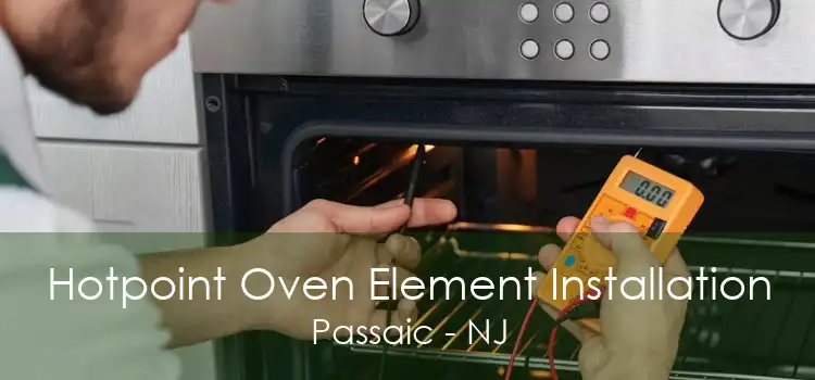 Hotpoint Oven Element Installation Passaic - NJ
