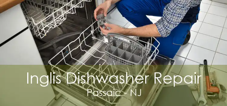 Inglis Dishwasher Repair Passaic - NJ