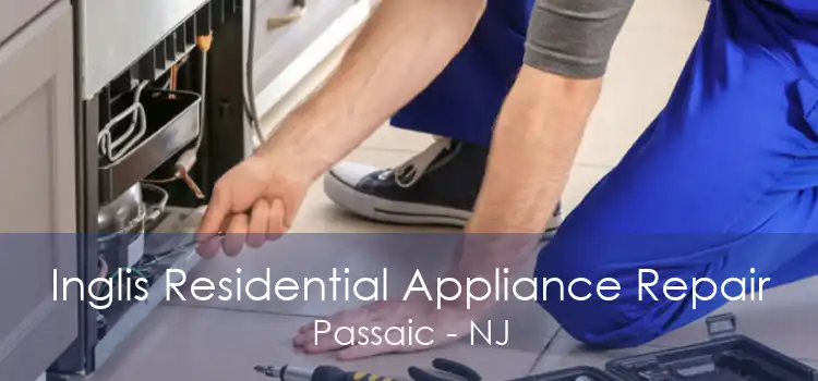 Inglis Residential Appliance Repair Passaic - NJ