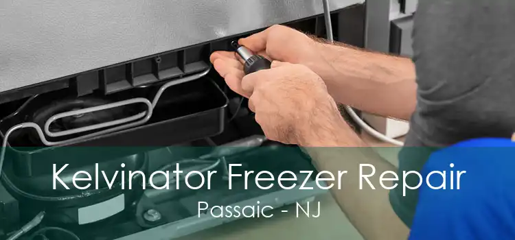 Kelvinator Freezer Repair Passaic - NJ