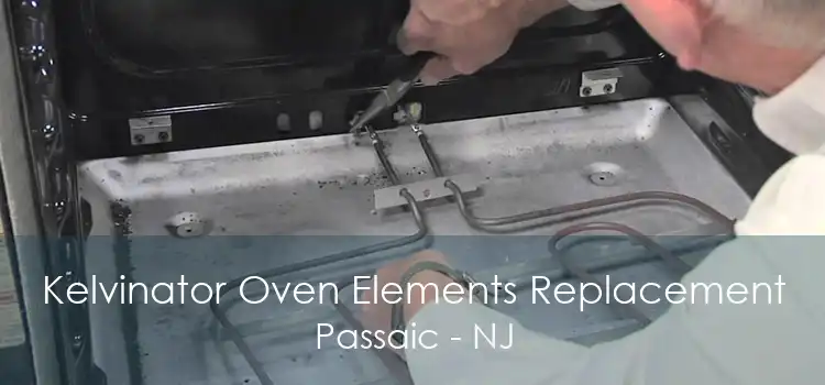 Kelvinator Oven Elements Replacement Passaic - NJ
