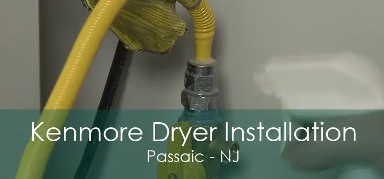 Kenmore Dryer Installation Passaic - NJ