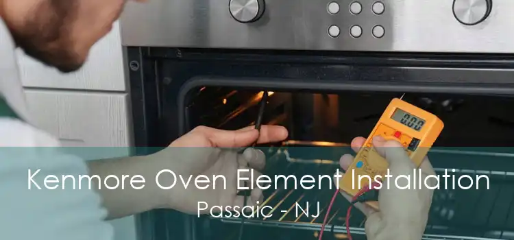 Kenmore Oven Element Installation Passaic - NJ