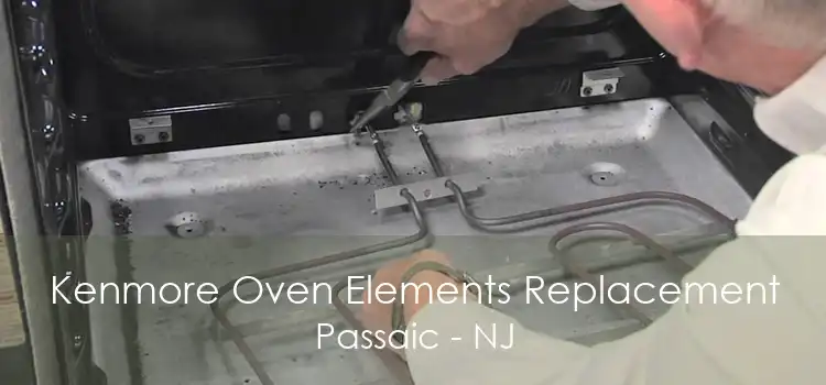 Kenmore Oven Elements Replacement Passaic - NJ