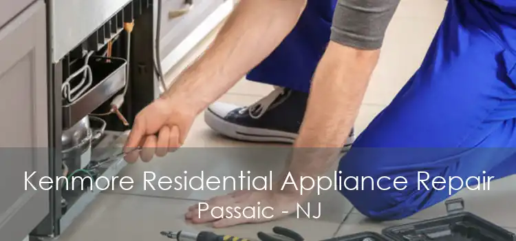 Kenmore Residential Appliance Repair Passaic - NJ