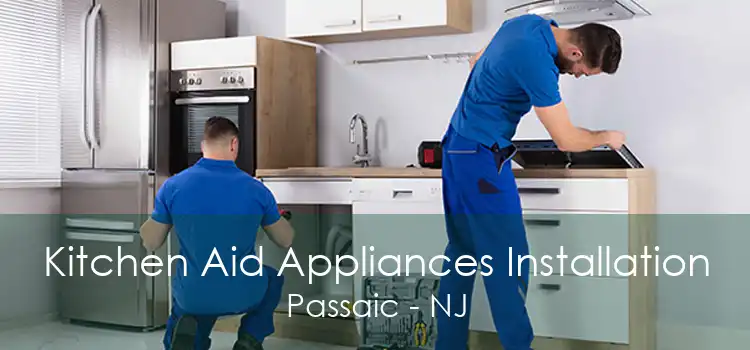 Kitchen Aid Appliances Installation Passaic - NJ