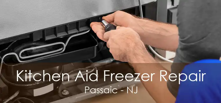 Kitchen Aid Freezer Repair Passaic - NJ