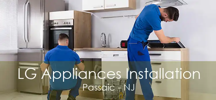 LG Appliances Installation Passaic - NJ