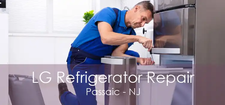 LG Refrigerator Repair Passaic - NJ
