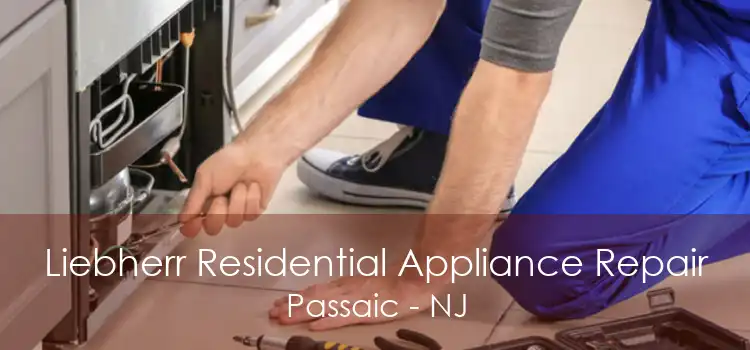 Liebherr Residential Appliance Repair Passaic - NJ