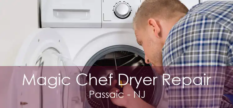 Magic Chef Dryer Repair Passaic - NJ