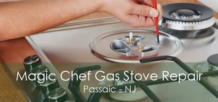 Magic Chef Gas Stove Repair Passaic - NJ