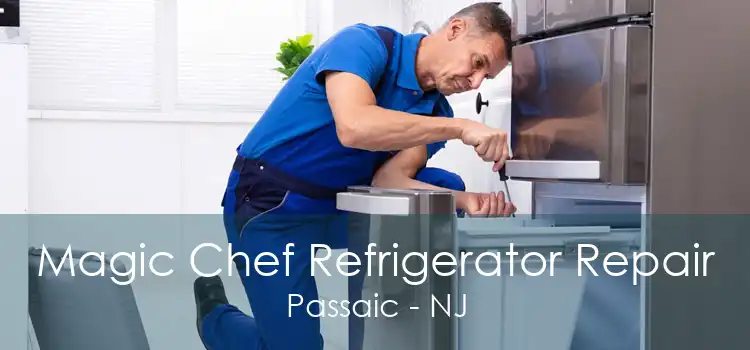 Magic Chef Refrigerator Repair Passaic - NJ