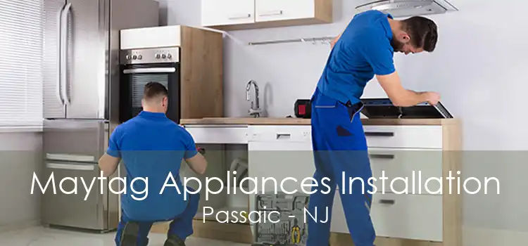 Maytag Appliances Installation Passaic - NJ