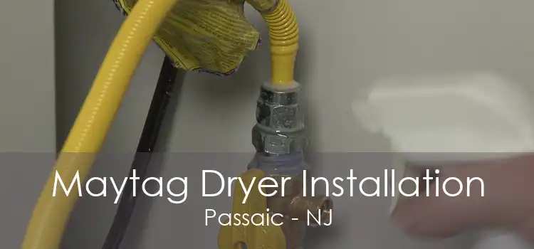 Maytag Dryer Installation Passaic - NJ