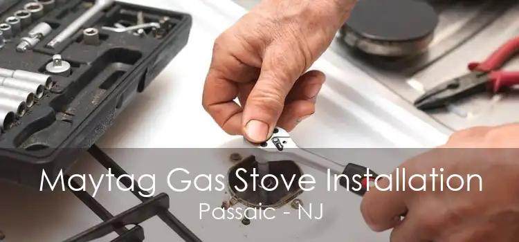 Maytag Gas Stove Installation Passaic - NJ