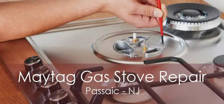 Maytag Gas Stove Repair Passaic - NJ