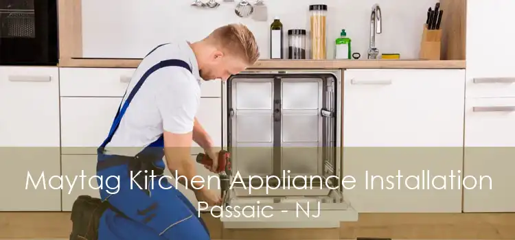 Maytag Kitchen Appliance Installation Passaic - NJ