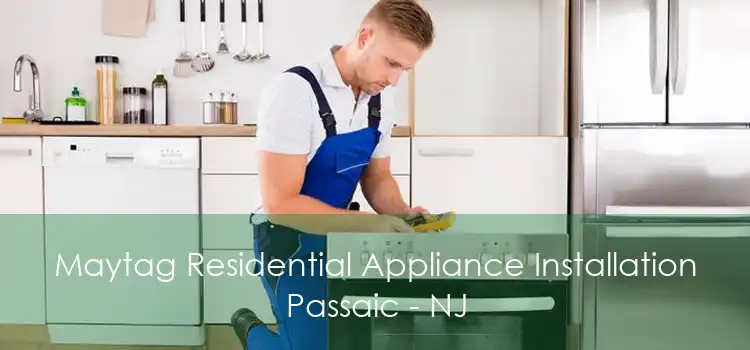 Maytag Residential Appliance Installation Passaic - NJ