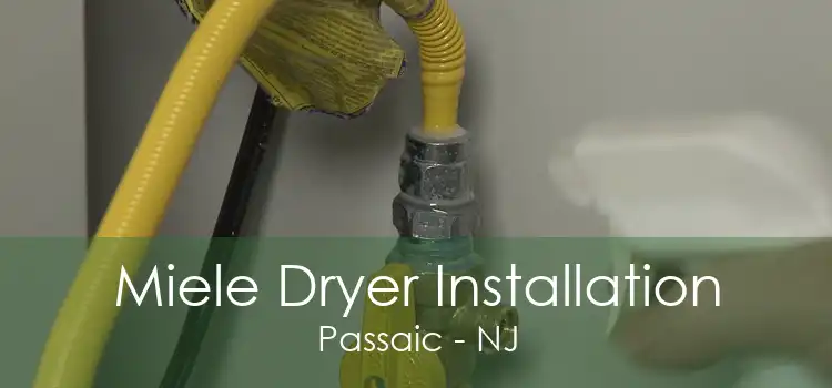 Miele Dryer Installation Passaic - NJ
