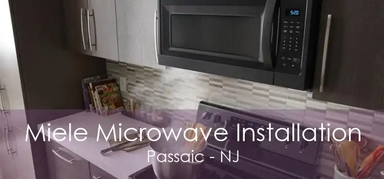 Miele Microwave Installation Passaic - NJ