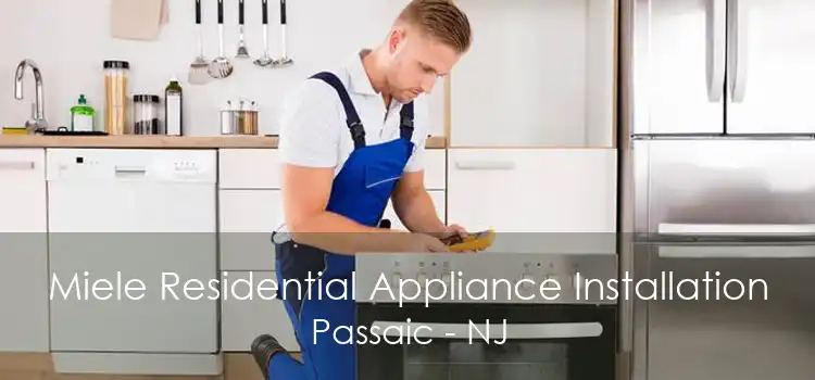 Miele Residential Appliance Installation Passaic - NJ