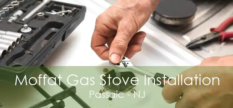 Moffat Gas Stove Installation Passaic - NJ