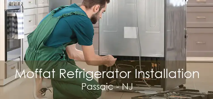 Moffat Refrigerator Installation Passaic - NJ