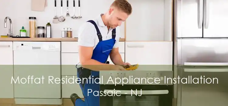 Moffat Residential Appliance Installation Passaic - NJ
