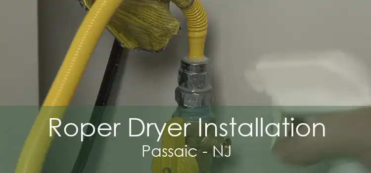 Roper Dryer Installation Passaic - NJ