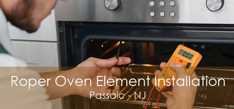 Roper Oven Element Installation Passaic - NJ